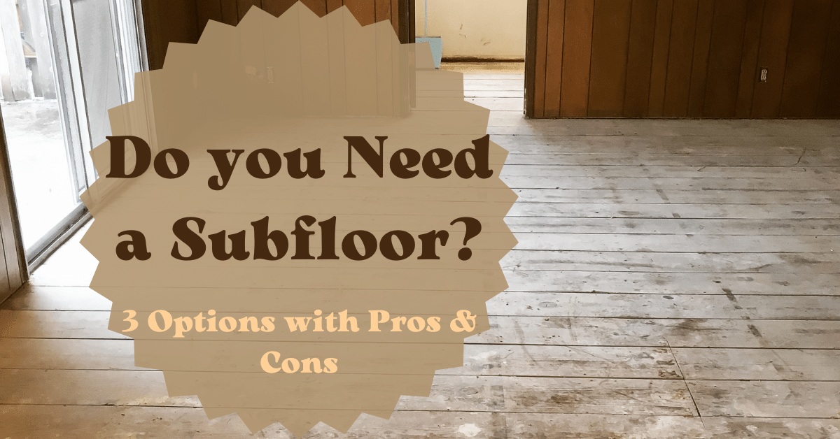 Do you Need a Subfloor? (3 Options with Pros & Cons) Carpet and Rug World
