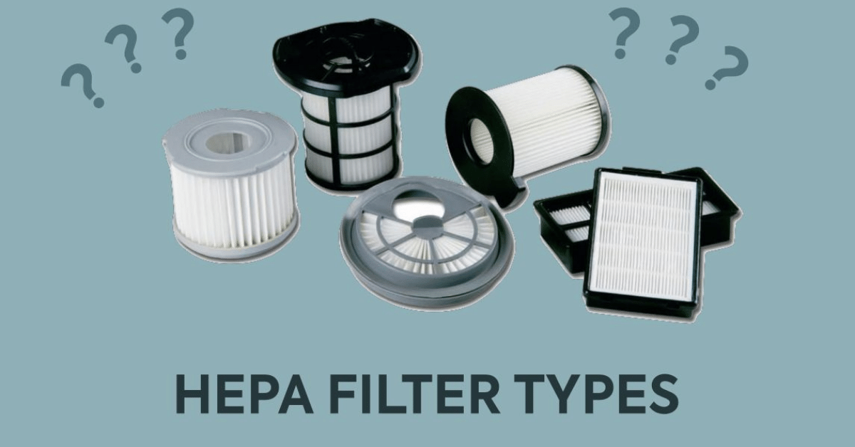 HEPA Filters Types. (Everything You NEED to Know!) Carpet and Rug World
