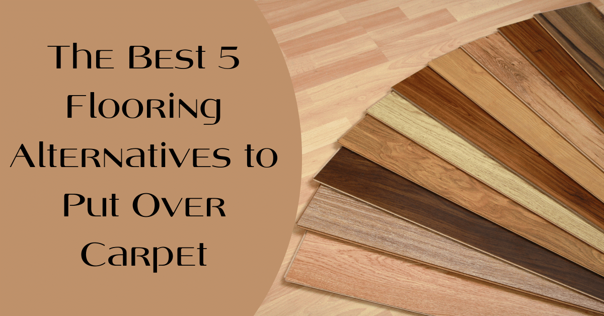 The Best 5 Flooring Alternatives to Put Over Carpet Carpet and Rug World