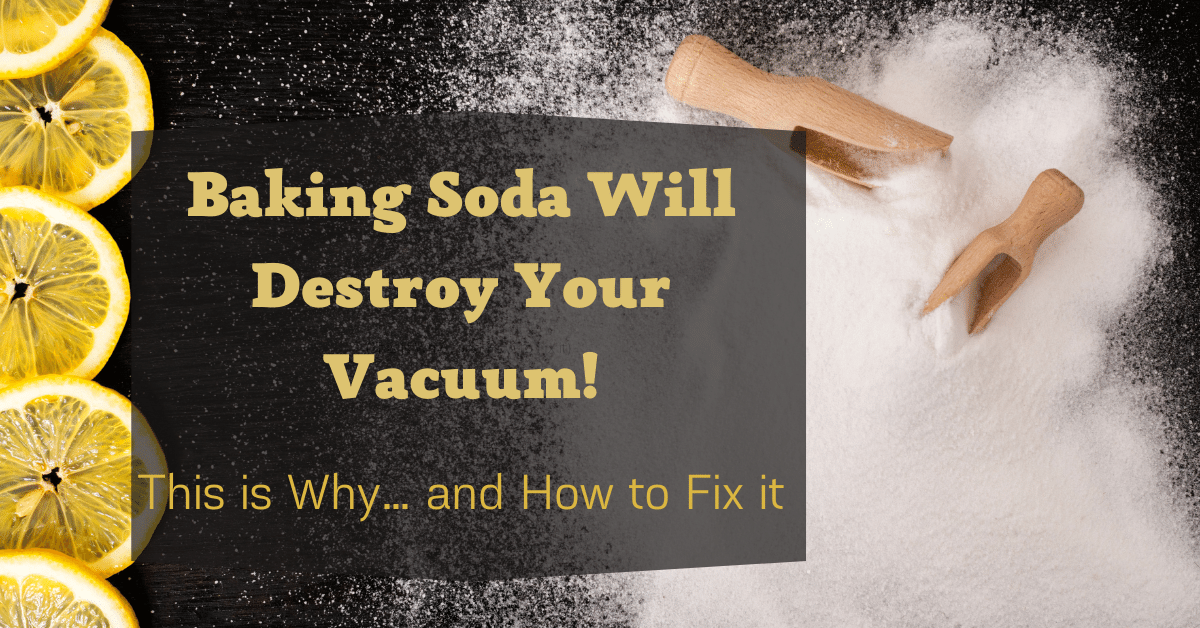Baking Soda Will Destroy Your Vacuum! (This is Why… and How to Fix it) Carpet and Rug World
