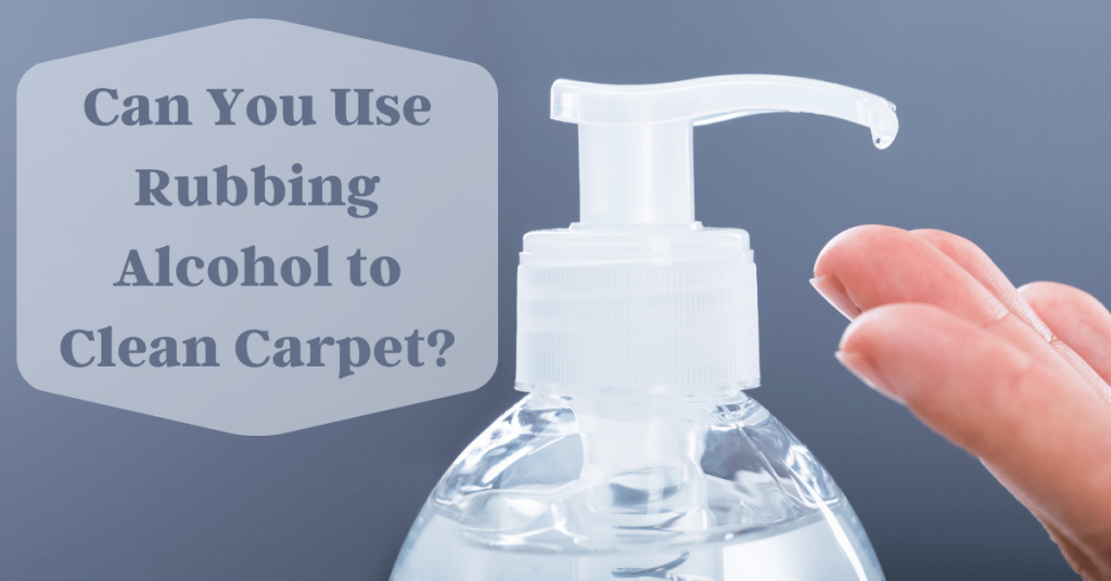 Rubbing Alcohol clean carpet Rubbing Alcohol clean carpet