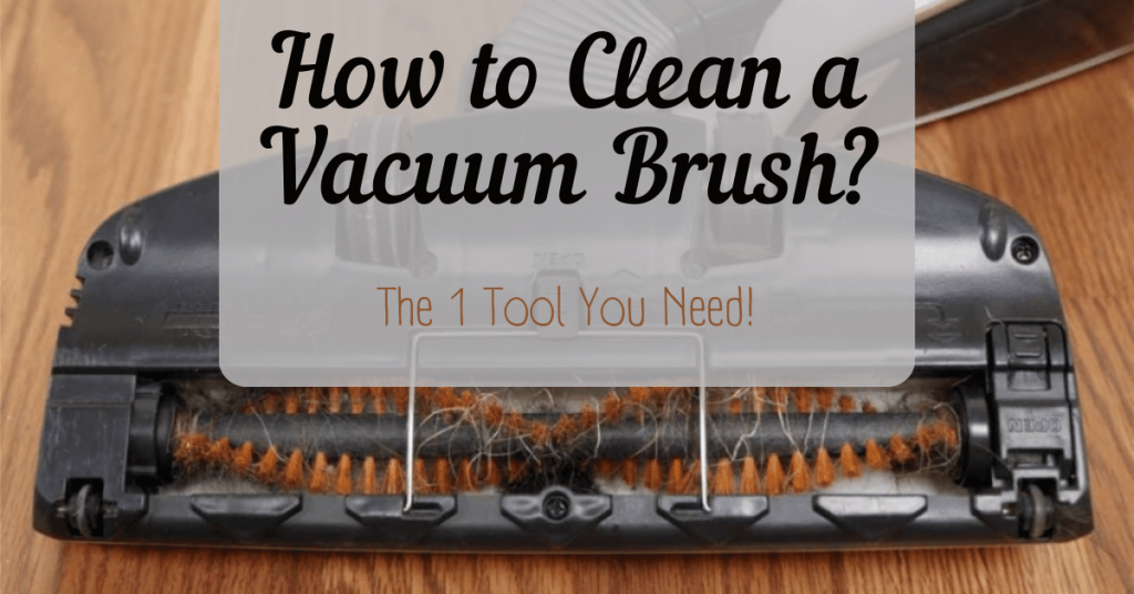 Clean a Vacuum Brush Clean a Vacuum Brush
